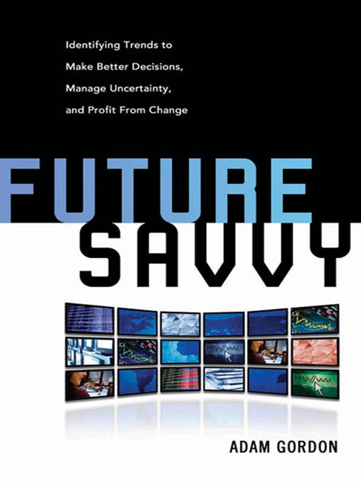Title details for Future Savvy by Adam Gordon - Wait list